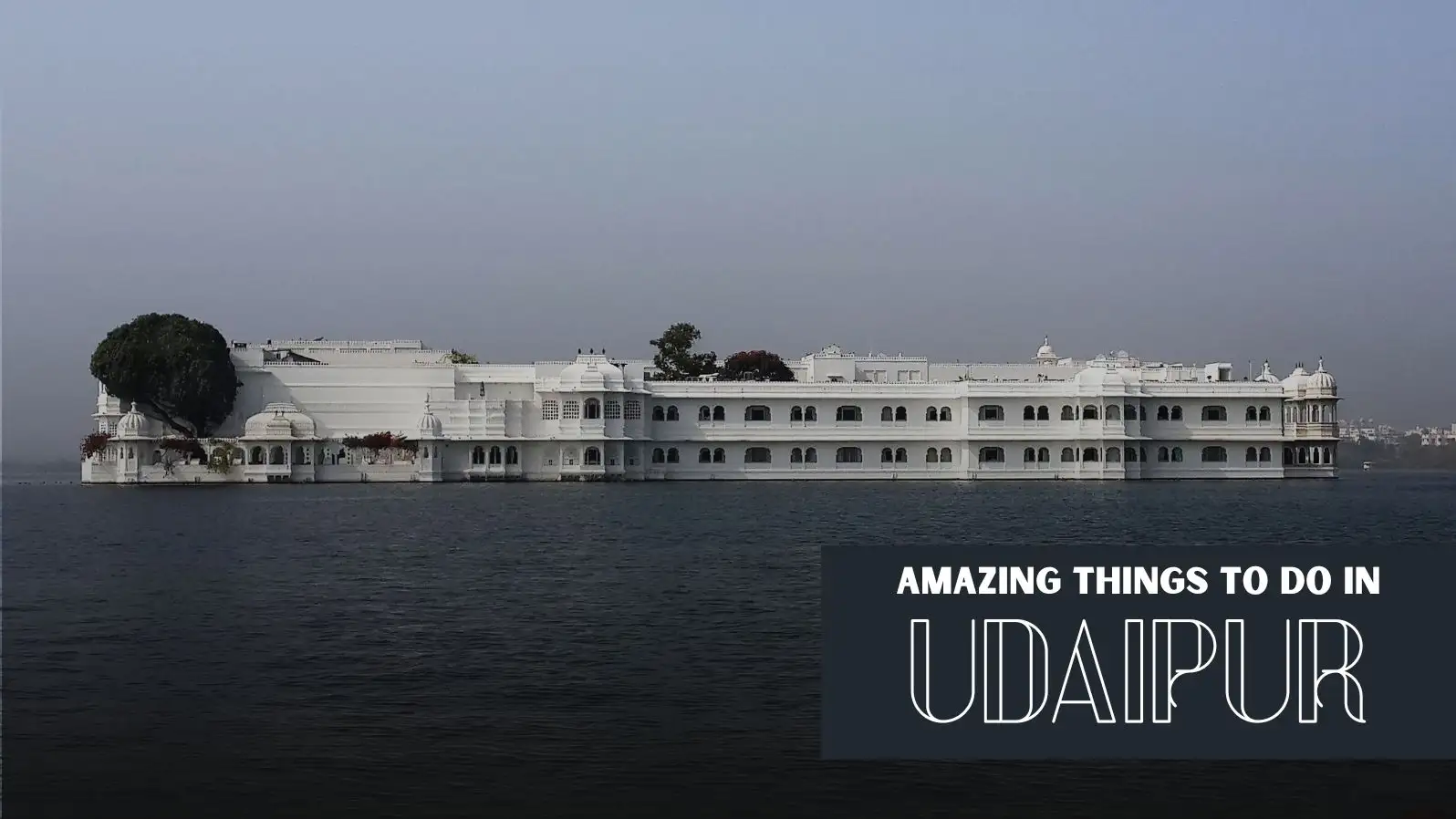 things to do in udaipur india,things to do in udaipur at night