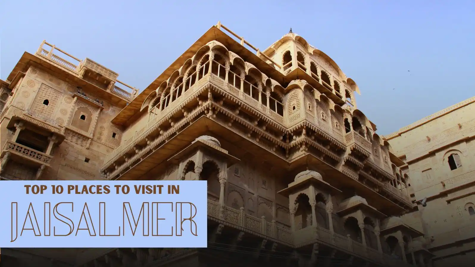 top 10 places to visit in jaisalmer in 1 day