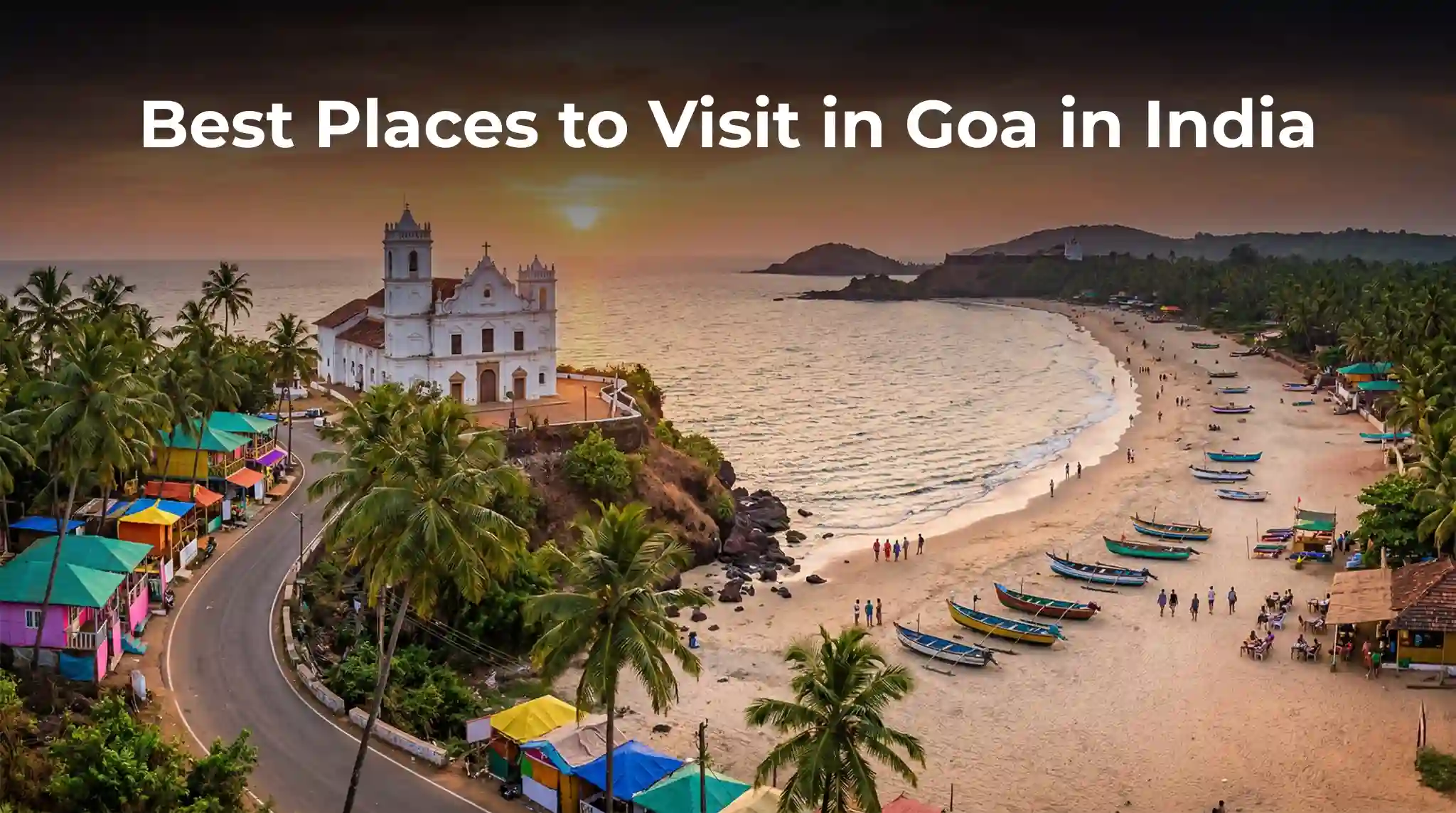 Best Places to Visit in Goa in India