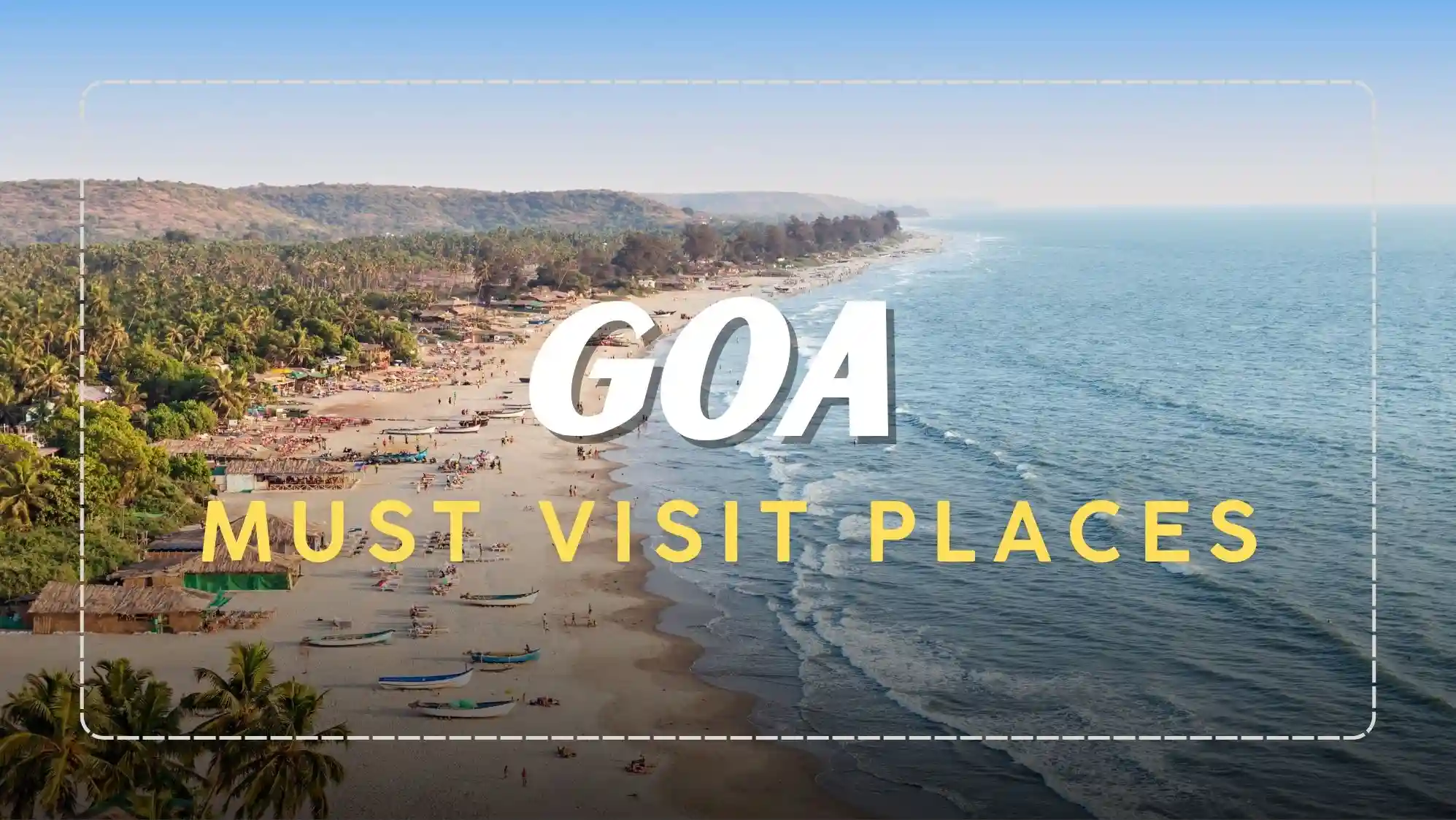 Best Places to Visit in Goa
