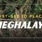 10 best places to visit in meghalaya